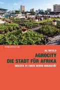 AgroCity - die Stadt für Afrika