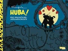 Huba - eine Liebesgeschichte (Hochwertige Jubiläumsedition 100 Jahre Franquin)