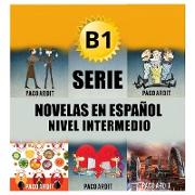 B1 - Serie Novelas en Español Nivel Intermedio (Spanish Novels Bundles, #3)