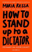 HOW TO STAND UP TO A DICTATOR - Deutsche Ausgabe. Von der Friedensnobelpreisträgerin